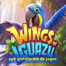 pp6 plataforma de jogos